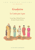 Gradatim, vol. 01 : Le latin pas à pas [édition bilingue]
